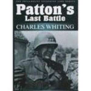 Whiting, C: Patton's Last Battle de Charles Whiting