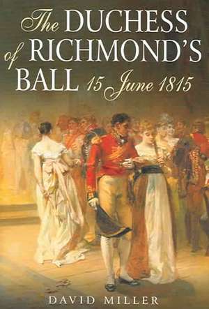 The Duchess of Richmond's Ball de David Miller