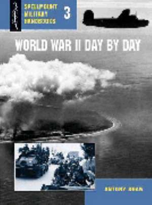 WW2 DAY BY DAY de Antony Shaw