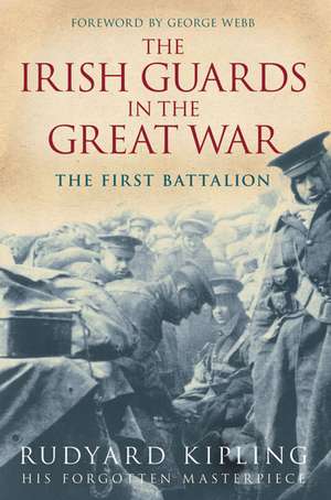 The Irish Guards in the Great War: The First Battalion de Rudyard Kipling