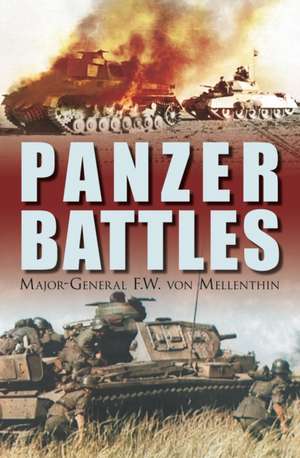 Panzer Battles de Maj Gen F. W. von Mellenthin