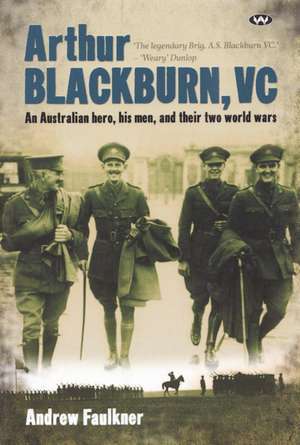 Arthur Blackburn, VC de Andrew Faulkner