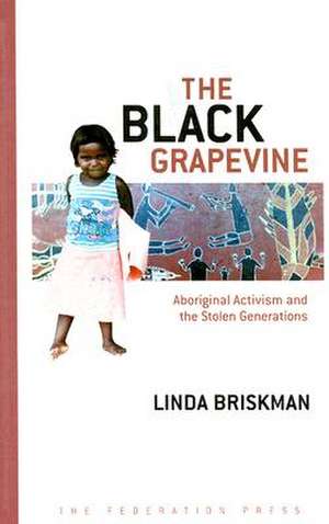 The Black Grapevine de Linda Briskman