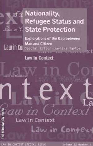 Nationality, Refugee Status and State Protection de Savitri Taylor