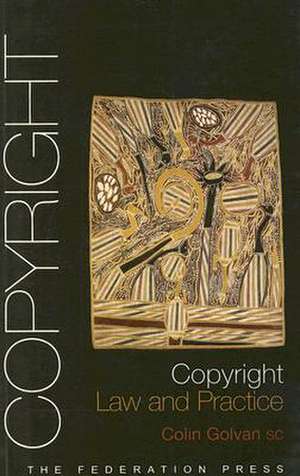 Copyright Law and Practice de Colin Golvan