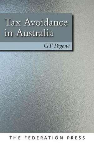 Tax Avoidance in Australia de G.T. Pagone