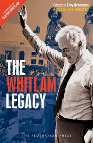 The Whitlam Legacy (Paperback) de Troy Bramston