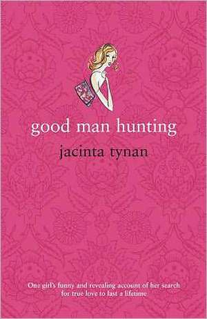 Good Man Hunting de Jacinta Tynan