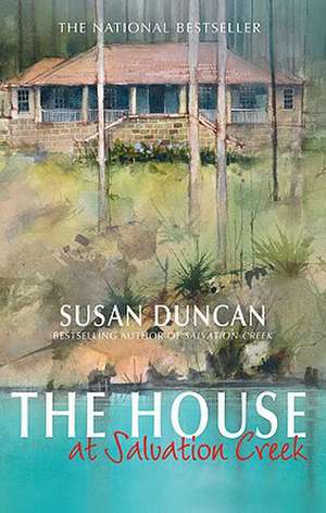 The House at Salvation Creek de Susan Duncan