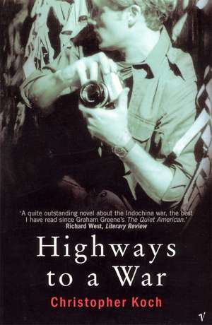 Highways to a War de C. J. Koch