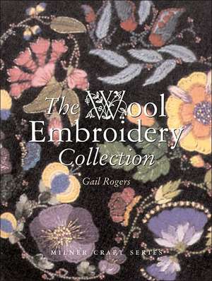 The Wool Embroidery Collection de Gail Rogers