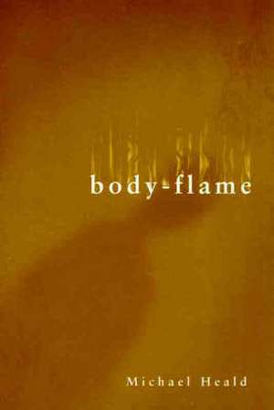 Body-Flame de Michael Heald