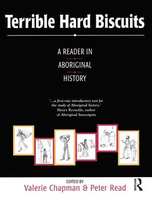 Terrible Hard Biscuits: A reader in Aboriginal history de Valerie Chapman