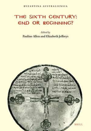 The Sixth Century: End or Beginning? de Pauline Allen