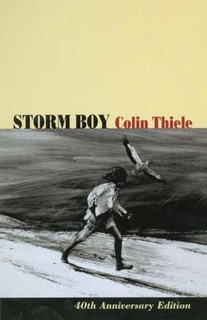 Storm Boy-60th Anniversary Ed de Colin Thiele