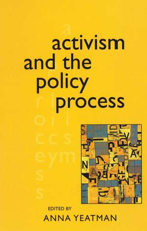 Activism and the Policy Process de Anna Yeatman