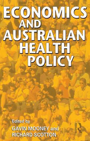 Economics and Australian Health Policy de Gavin Mooney