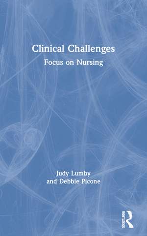 Clinical Challenges: Focus on Nursing de Judy Lumby