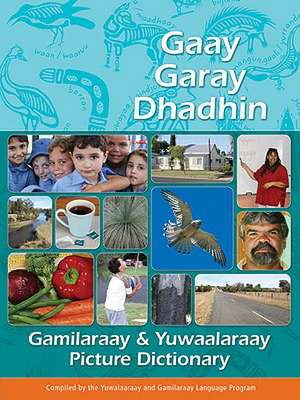 Gamilaraay/Yuwaalaraay Picture Dictionary de Yuwaalaraay and Camilaraay Language Prog