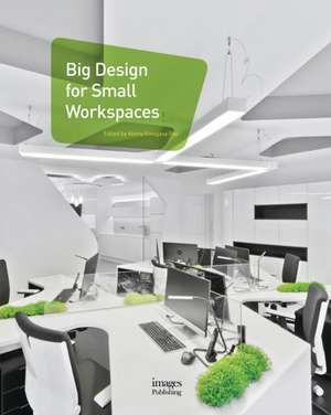 Big Design for Small Workspaces de Kenny Kinugasa Tsui