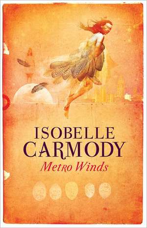 Metro Winds de Isobelle Carmody