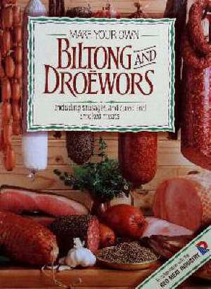 Make Your Own Biltong & Droewors de Hannelie van Tonder