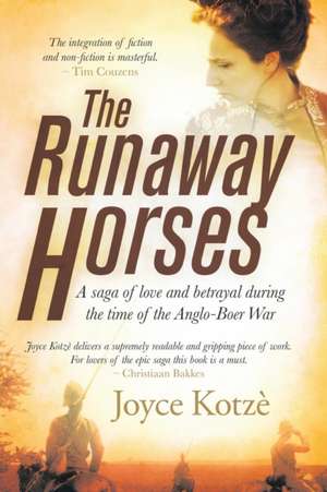 The Runaway Horses de Joyce Kotze