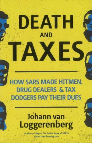 DEATH AND TAXES de Johann van Loggerenberg