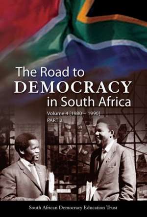 The Road to Democracy in South Africa: Volume 4 (1980-1990), Parts 1 & 2 de Sifiso Ndlovu