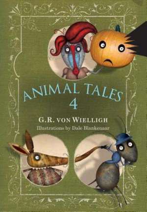 Animal Tales 4 de G. R. Von Wielligh