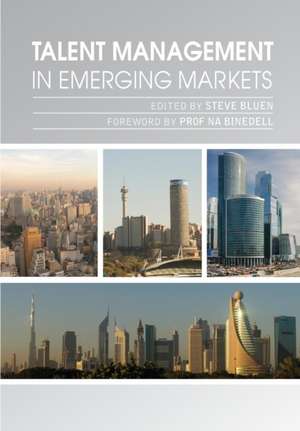 Talent Management In Emerging Markets de Steve Bluen