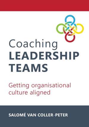 Coaching Leadership Teams de Salomé van Coller-Peter