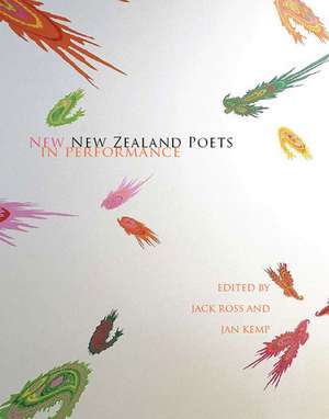 New New Zealand Poets in Performance de Jack Ross