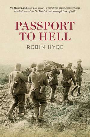 Passport to Hell: The Story of James Douglas Stark, Bomber, Fifth Reinforcement, New Zealand Expeditionary Forces de Robin Hyde