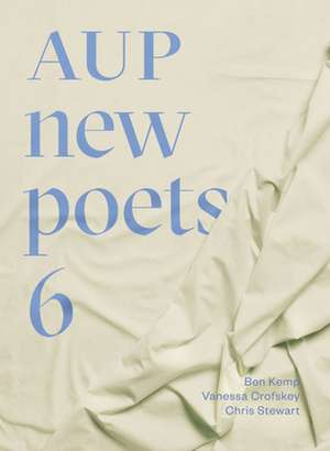 Aup New Poets 6: Volume 6 de Vanessa Crofskey