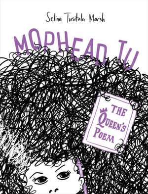 Mophead Tu: The Queen's Poem de Selina Tusitala Marsh