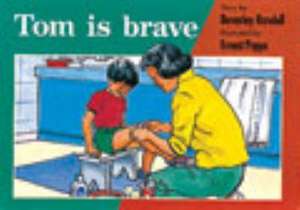 Tom is Brave PM Red Set 3 Fiction de Beverley Randell