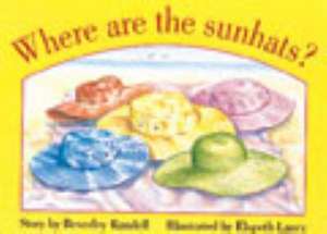 Where are the Sunhats? PM Yellow Set 1 Level 6 Fiction de Beverley Randell