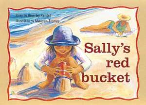 Sally's Red Bucket PM Yellow Set 3 Fiction Level 8 de Beverley Randell