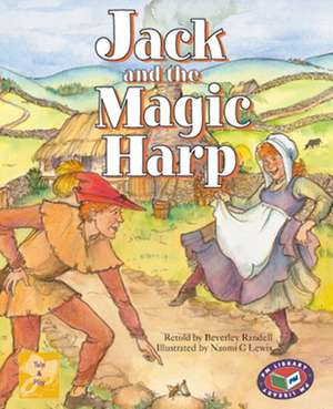 Jack and the Magic Harp PM Tales and Plays Level 22 Gold de Beverley Randell