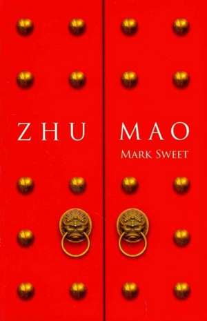 Zhu Mao de Mark Sweet