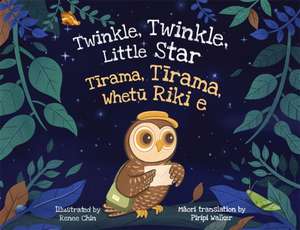 Twinkle, Twinkle, Little Star: Tirama, Tirama, Whetu Riki E de Renee Chin