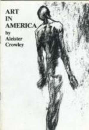 Art In America de Aleister Crowley