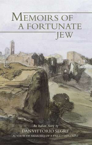 Memoirs Of A Fortunate Jew de Dan Vittorio Segre