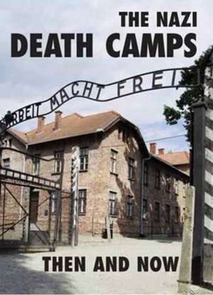 The Nazi Death Camps de Winston Ramsey