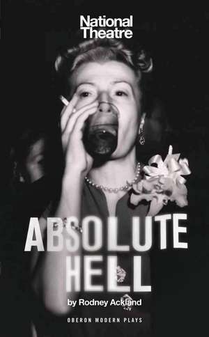 Absolute Hell de Rodney Ackland