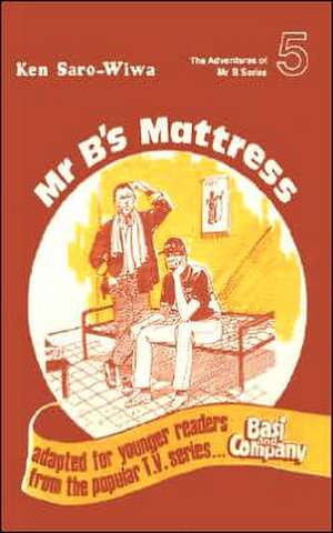 Mr B's Mattress de Ken Saro-Wiwa