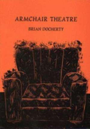 Armchair Theatre de Brian Docherty