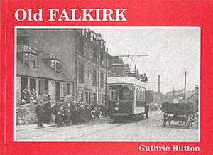 Old Falkirk de GUTHRIE HUTTON