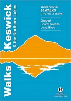 Walks Keswick and the Northern Lakes de RICHARD HALLEWELL